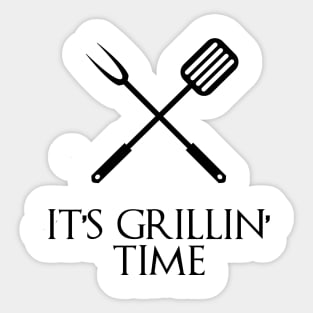 It's grillin' time Sticker